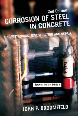 Corrosion of Steel in Concrete - John Broomfield