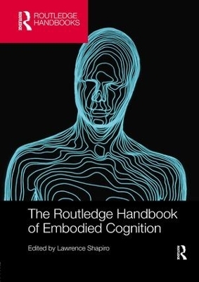 The Routledge Handbook of Embodied Cognition - 