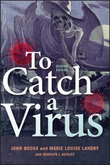 To Catch A Virus - Booss, John; Landry, Marie L.