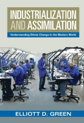 Industrialization and Assimilation - Elliott D. Green