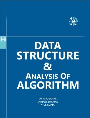 Data Structure And Analysis Of Algorithm - Krishan Kumar Goyal, Sandeep Sharma, Atul Gupta