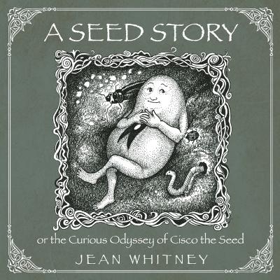 A Seed Story - Jean Whitney