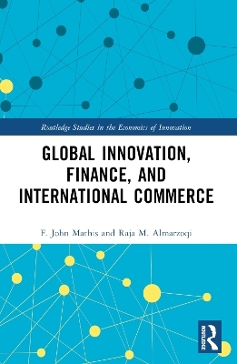 Global Innovation, Finance, and International Commerce - F. John Mathis, Raja M. Almarzoqi