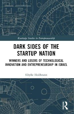 Dark Sides of the Startup Nation - Sibylle Heilbrunn