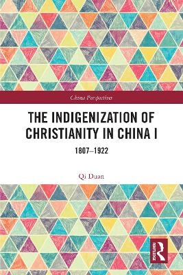 The Indigenization of Christianity in China I - Qi Duan