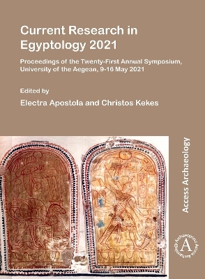 Current Research in Egyptology 2021 - 