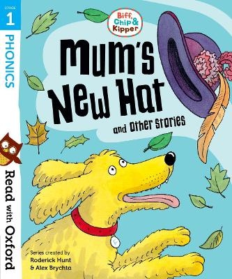 Read with Oxford: Stage 1: Biff, Chip and Kipper: Mum's New Hat and Other Stories - Roderick Hunt, Annemarie Young