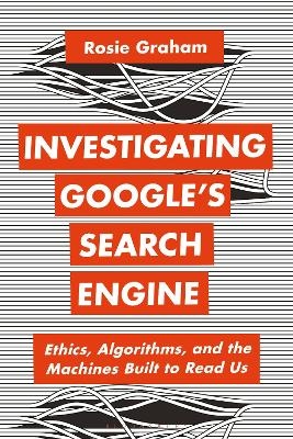 Investigating Google’s Search Engine - Rosie Graham
