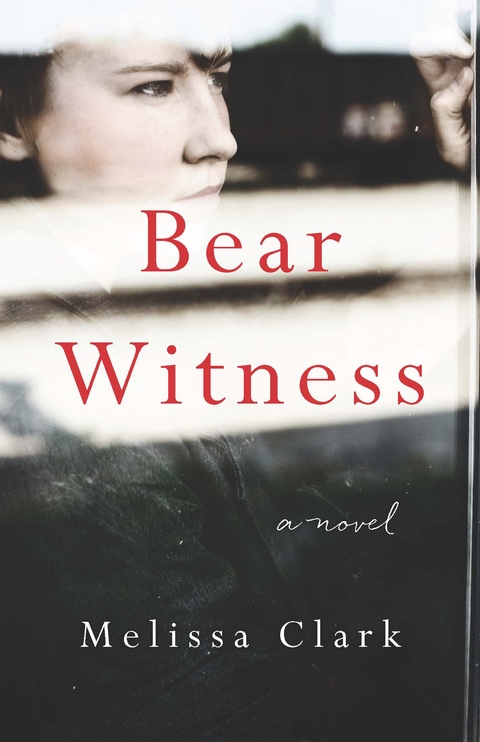 Bear Witness -  Melissa Clark