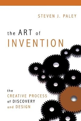 The Art of Invention - Steven J. Paley