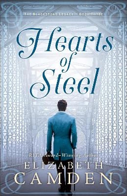 Hearts of Steel - Elizabeth Camden