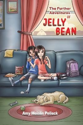 The Further Adventures of Jelly Bean - Amy Meislin Pollack