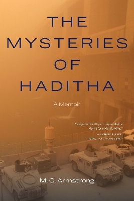 The Mysteries of Haditha - M. C. Armstrong