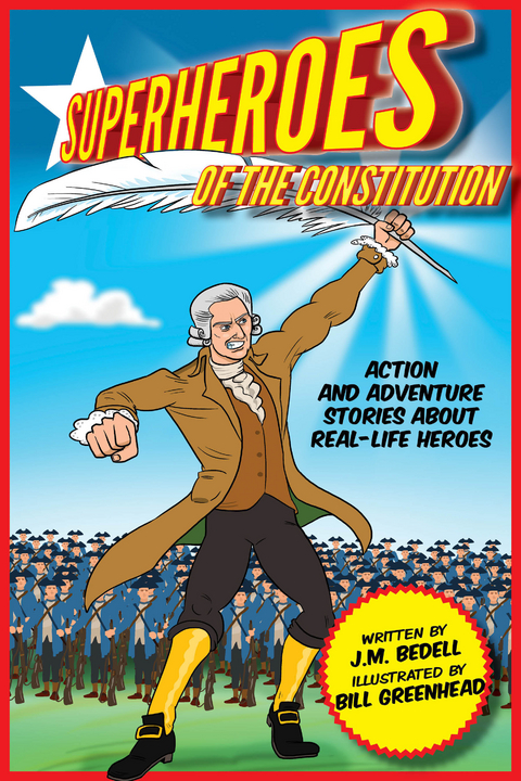 Superheroes of the Constitution -  J.M. Bedell