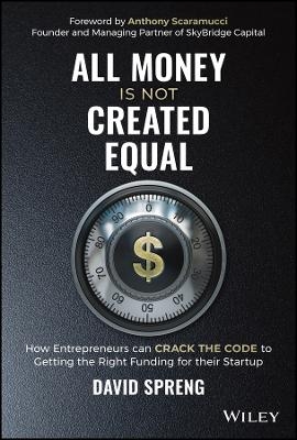 All Money Is Not Created Equal - David Spreng