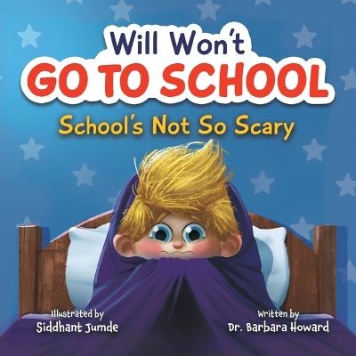 Will Won't Go to School - Dr Barbara Howard