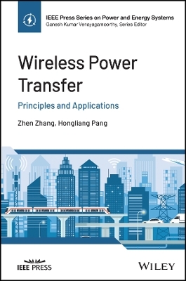 Wireless Power Transfer - Zhen Zhang, Hongliang Pang