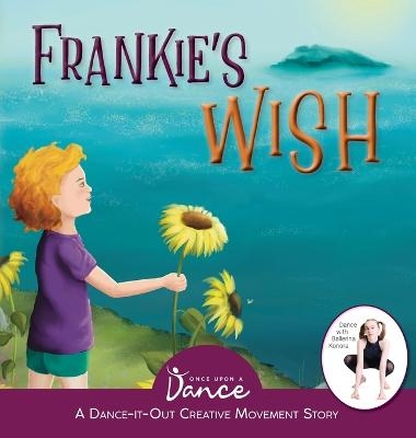 Frankie's Wish - Once Upon A Dance