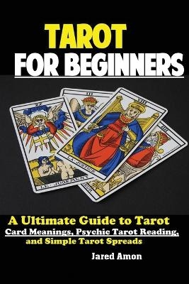 Tarot for Beginners - Amon Jared
