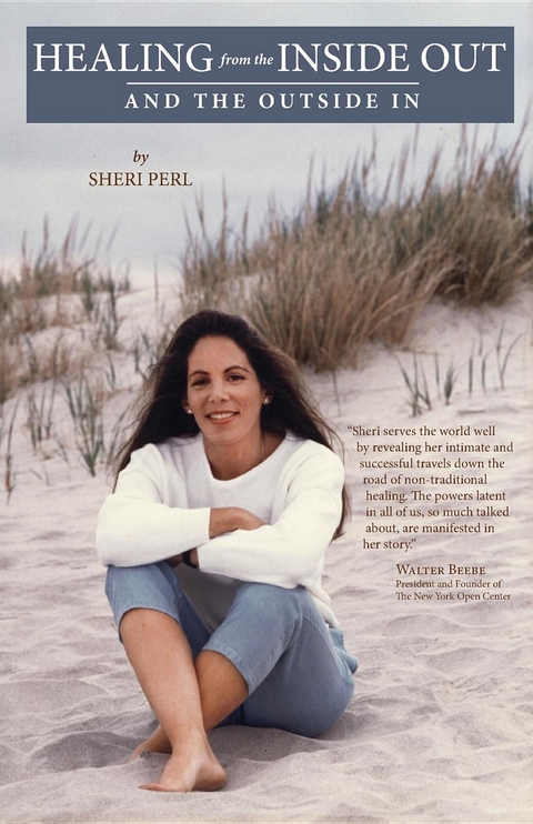 Healing from the Inside Out and the Outside In -  Sheri Perl