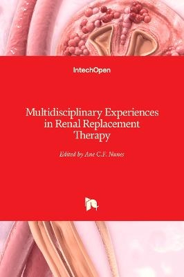 Multidisciplinary Experiences in Renal Replacement Therapy - 
