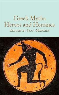 Greek Myths: Heroes and Heroines - 