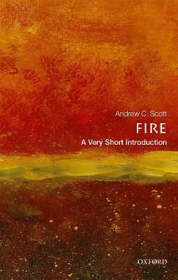 Fire: A Very Short Introduction - Andrew C. Scott