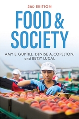 Food & Society - Guptill, Amy E.; Copelton, Denise A.; Lucal, Betsy