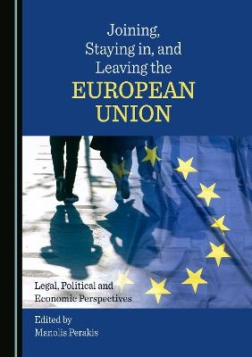 Joining, Staying in, and Leaving the European Union - 