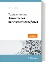 Textsammlung anwaltliches Berufsrecht 2022/2023 - Huff, Martin; Löwe, Henning