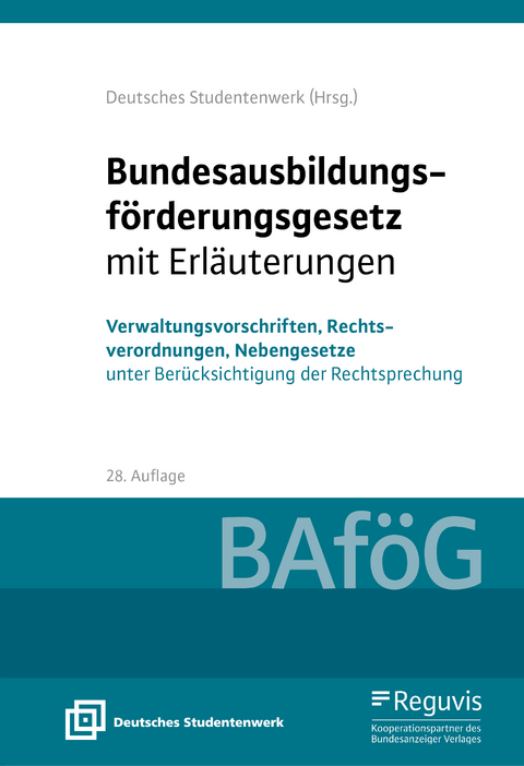 Bundesausbildungsförderungsgesetz mit Erläuterungen (BAföG)