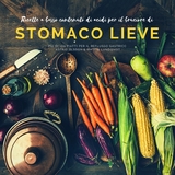 Ricette a basso contenuto di acidi per il bruciore di stomaco lieve - Mattis Lundqvist, Astrid Olsson