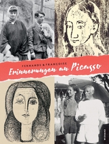 Fernande und Françoise. Erinnerungen an Picasso - 