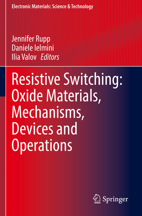 Resistive Switching: Oxide Materials, Mechanisms, Devices and Operations - 
