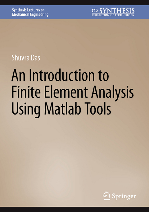 An Introduction to Finite Element Analysis Using Matlab Tools - Shuvra Das