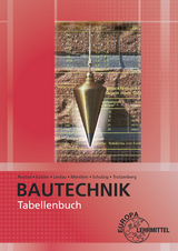Tabellenbuch Bautechnik - Peschel, Peter; Mentlein, Horst; Trutzenberg, Tobias; Lindau, Doreen; Schulzig, Sven; Kickler, Jens