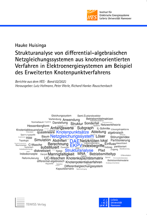 Strukturanalyse von differential-algebraischen Netzgleichungssystemen aus knotenorientierten Verfahren in Elektroenergiesystemen am Beispiel des Erweiterten Knotenpunktverfahrens - Hauke Hendrik Huisinga, Richard Hanke-Rauschenbach