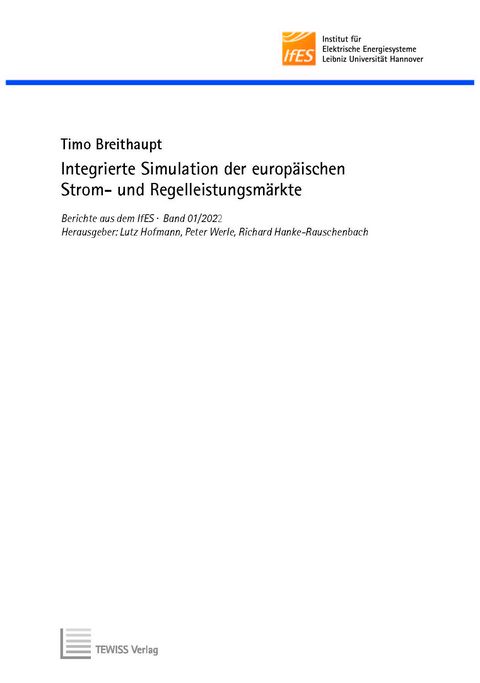 Integrierte Simulation der europäischen Strom- und Regelleistungsmärkte - Timo Breithaupt, Peter Werle, Richard Hanke-Rauschenbach