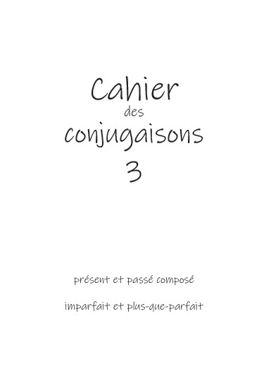 Cahier des conjugaisons 3 - Stefanie Kohlmeyer