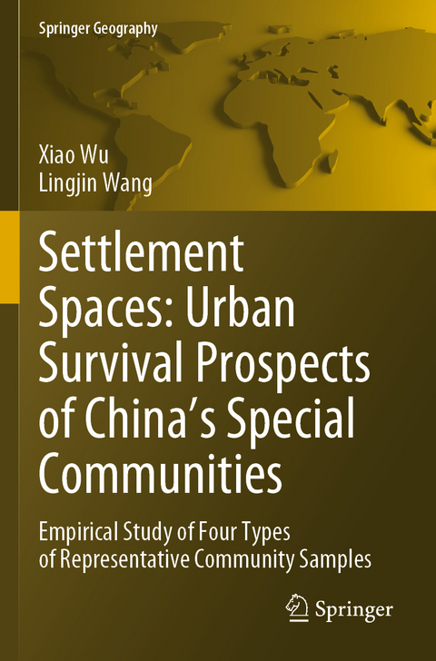 Settlement Spaces: Urban Survival Prospects of China’s Special Communities - Xiao Wu, Lingjin Wang