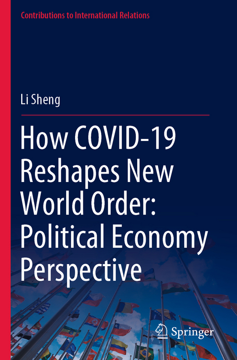 How COVID-19 Reshapes New World Order: Political Economy Perspective - Li Sheng