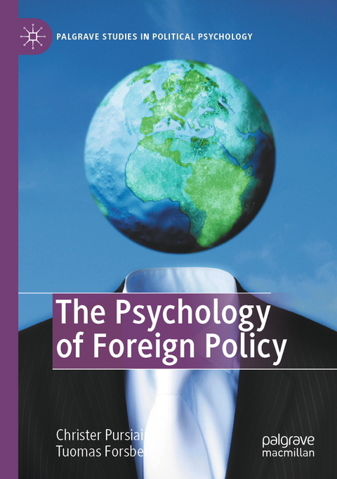 The Psychology of Foreign Policy - Christer Pursiainen, Tuomas Forsberg