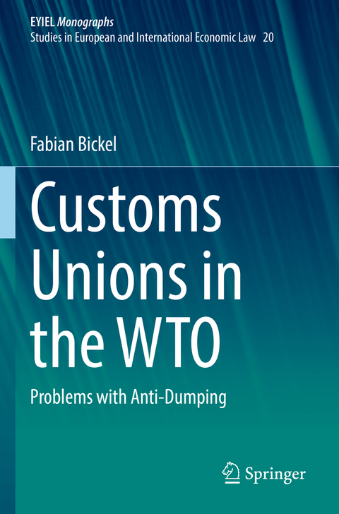 Customs Unions in the WTO - Fabian Bickel