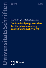 Der Ermächtigungsbeschluss der Hauptversammlung im deutschen Aktienrecht - Luis Christopher Kleine Wortmann