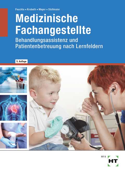 eBook inside: Buch und eBook Medizinische Fachangestellte - Winfried Dr. Stollmaier, Angelika Mayer, Clarissa Krobath, Christa Dr. Feuchte