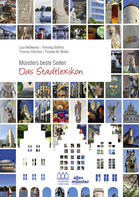 Münsters beste Seiten - Das Stadtlexikon - Dr. Lisa Brößkamp, Henning Stoffers