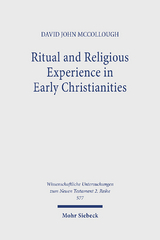Ritual and Religious Experience in Early Christianities - David John McCollough