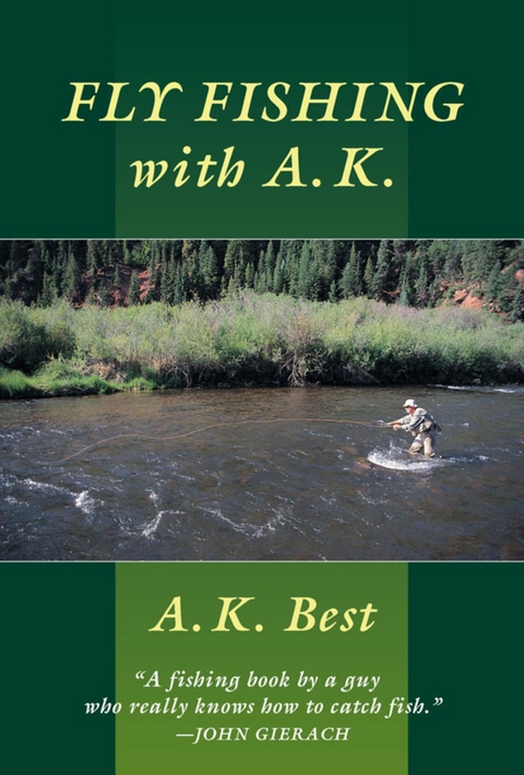 Fly-Fishing with A. K. -  A. K. Best