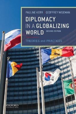 Diplomacy in a Globalizing World -  Kerr,  Wiseman