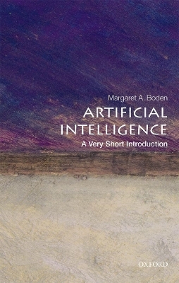 Artificial Intelligence: A Very Short Introduction - Margaret A. Boden